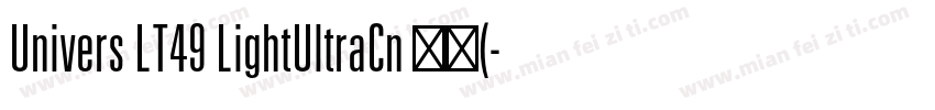 Univers LT49 LightUltraCn 常规(字体转换